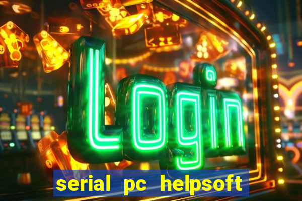 serial pc helpsoft driver updater